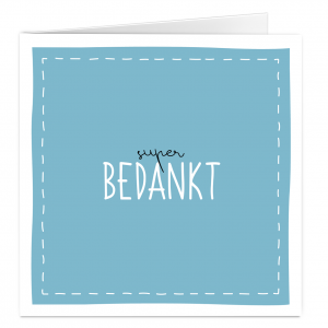 Super bedankt
